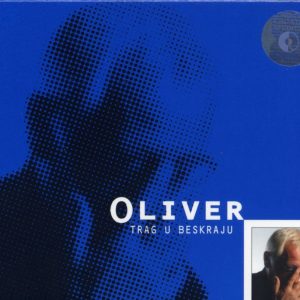 Oliver: Trag u beskraju
