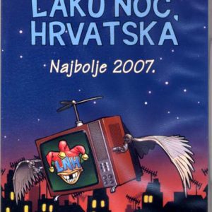 Laku noc Hrvatska - najbolje 2007