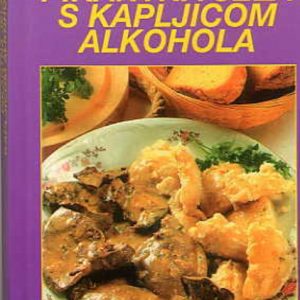 Pikantna jela s kapljicom alkohola