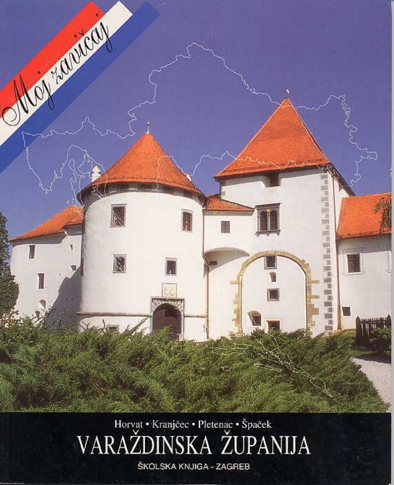 Varazdinska zupanija: prirucnik za zavicajnu nastavu
