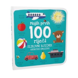 Mojih 100 prvih riječi - HRVATSKI-ENGLESKI