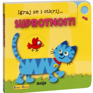 Igraj se i otkrij... - Suprotnosti