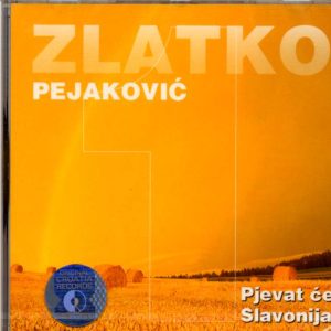Zlatko Pejaković - Pjevat će Slavonija