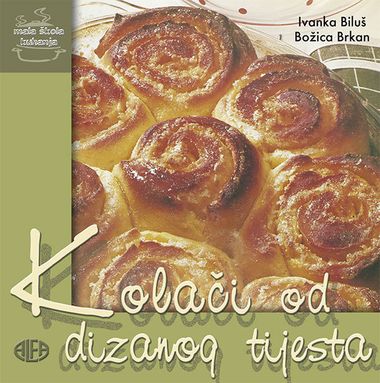 KOLAČI OD DIZANOG TIJESTA - mala škola kuhanja