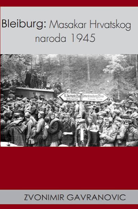 Bleiburg: Masakar Hrvatskog naroda 1945