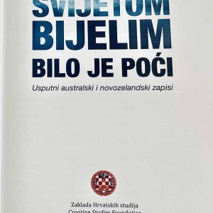 Svijetom Bijelim Bilo Je Poći: Usputni australski i novozelandski zapisi